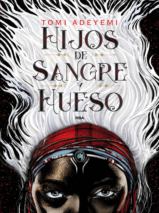 Title details for Hijos de sangre y hueso by Tomi Adeyemi - Available